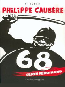 DVD du Spectacle 68 Selon Ferdinand par Philippe Caubère, distribué par Malavida.