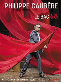 DVD du Spectacle Le Bac 68 par Philippe Caubère, distribué par Malavida.