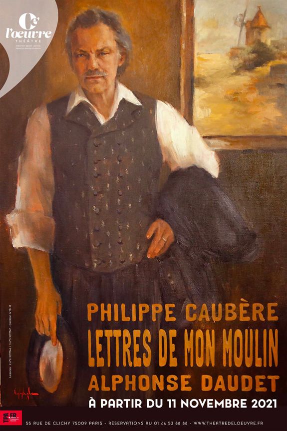 Les Lettres de Mon Moulin mises en scène et jouées par Philippe Caubère au Théâtre de l’Œuvre en 2021-2022