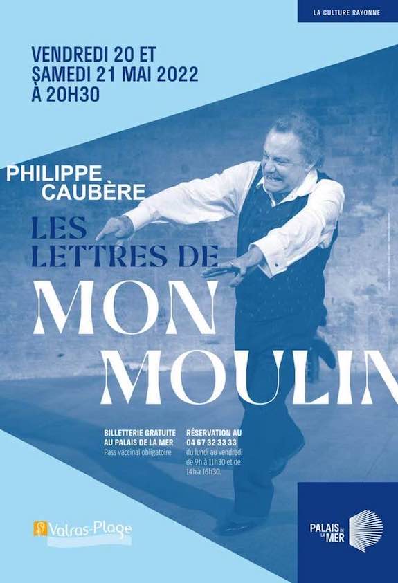 Les Lettres de mon moulin mises en scène et jouées par Philippe Caubère au Palais de la Mer à Valras-Plage en 2022.